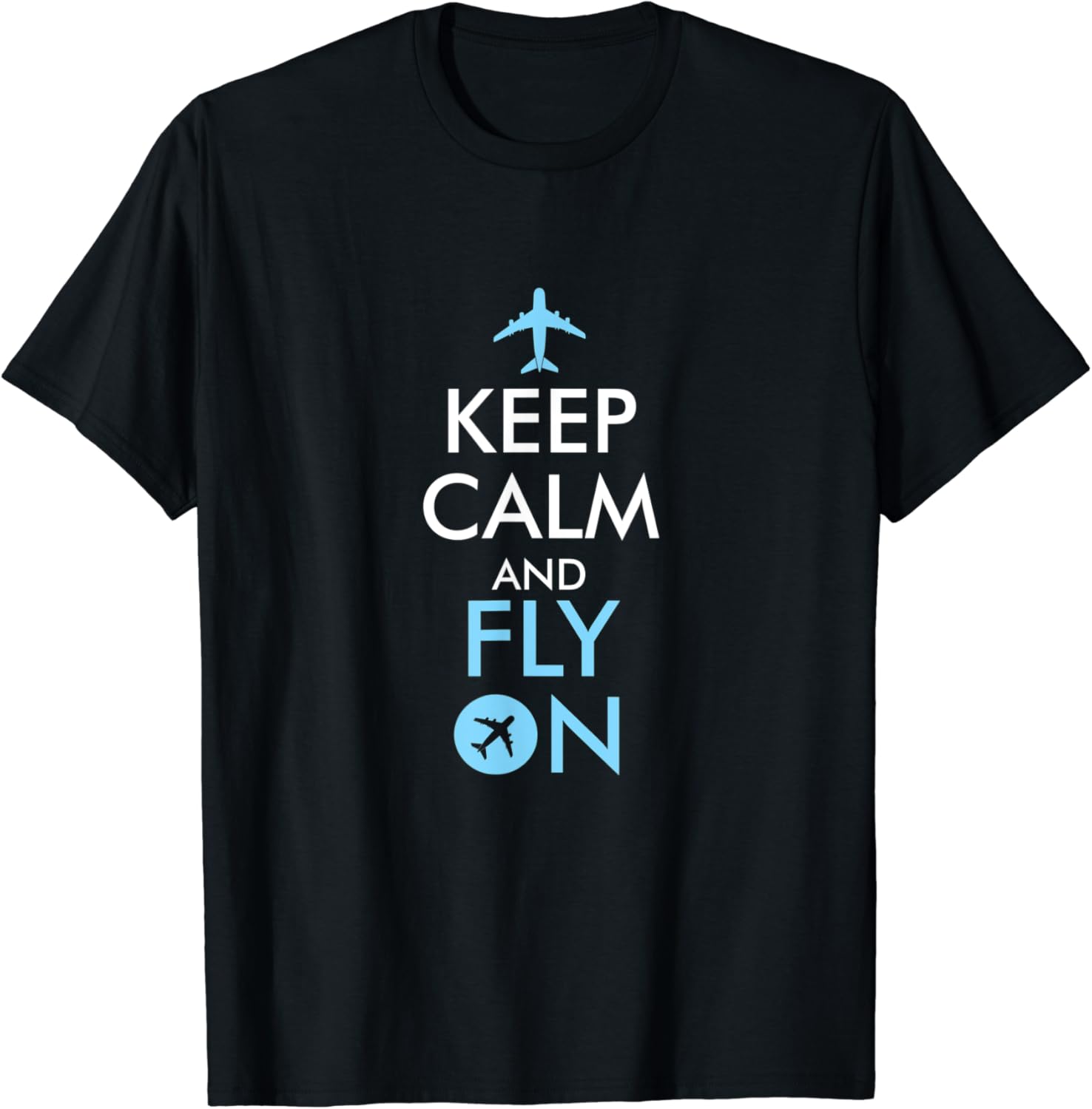 Keep Calm and Fly On Aviation TShirt Clothing